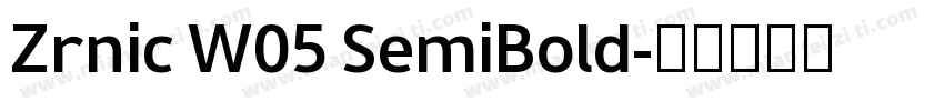 Zrnic W05 SemiBold字体转换